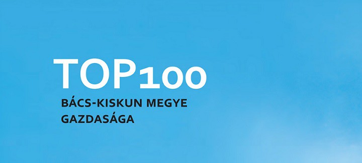TOP 100 - Bács-Kiskun megye gazdasága 2018